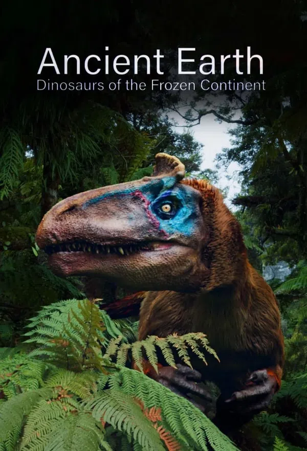 Poster phim Ancient Earth: Dinosaurs of the Frozen Continent trên PhimMoi